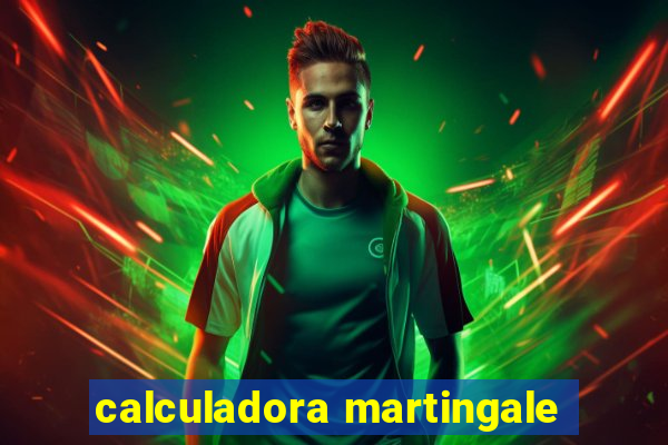 calculadora martingale